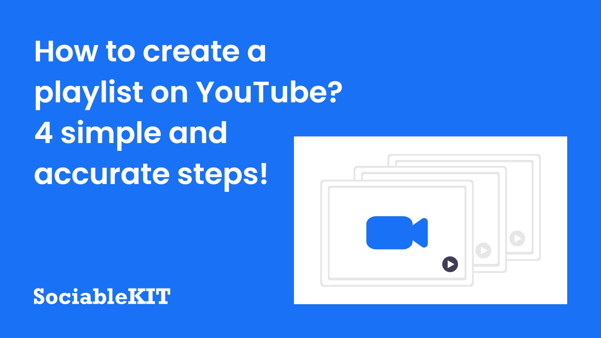 How to create a playlist on YouTube? 4 simple and accurate steps!