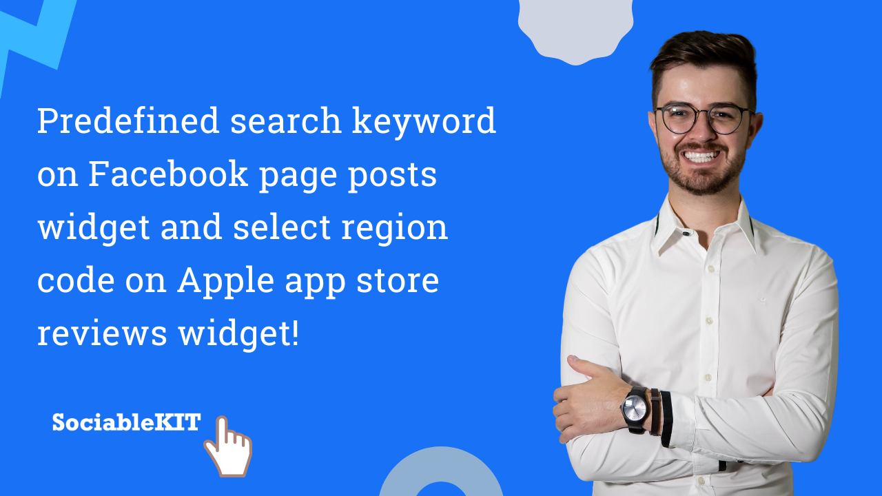 What’s new? Predefined search keyword on Facebook page posts widget, select region code on Apple app store reviews, and more!