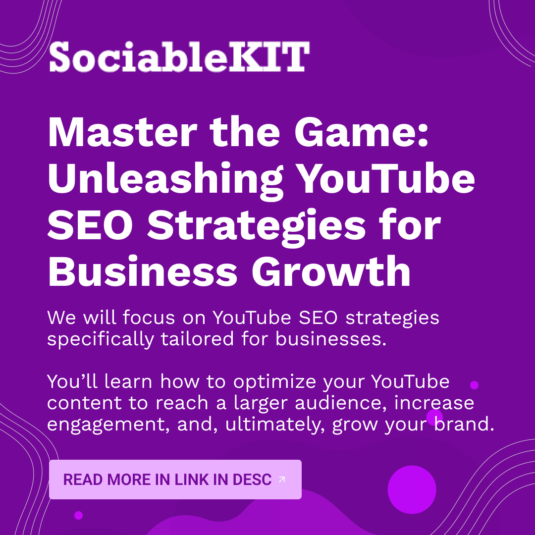 Master the Game: Unleashing YouTube SEO Strategies for Business Growth