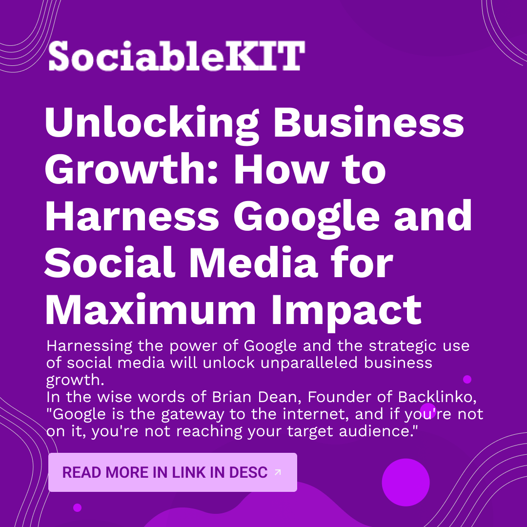 Unlocking Business Growth: How to Harness Google and Social Media for Maximum Impact