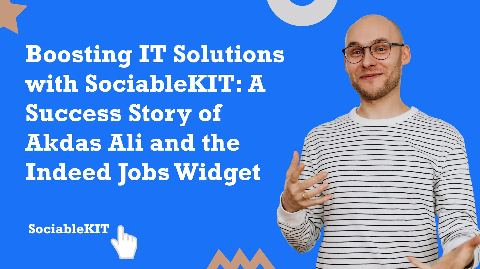 Boosting IT Solutions with SociableKIT: A Success Story of Akdas Ali and the Indeed Jobs Widget
