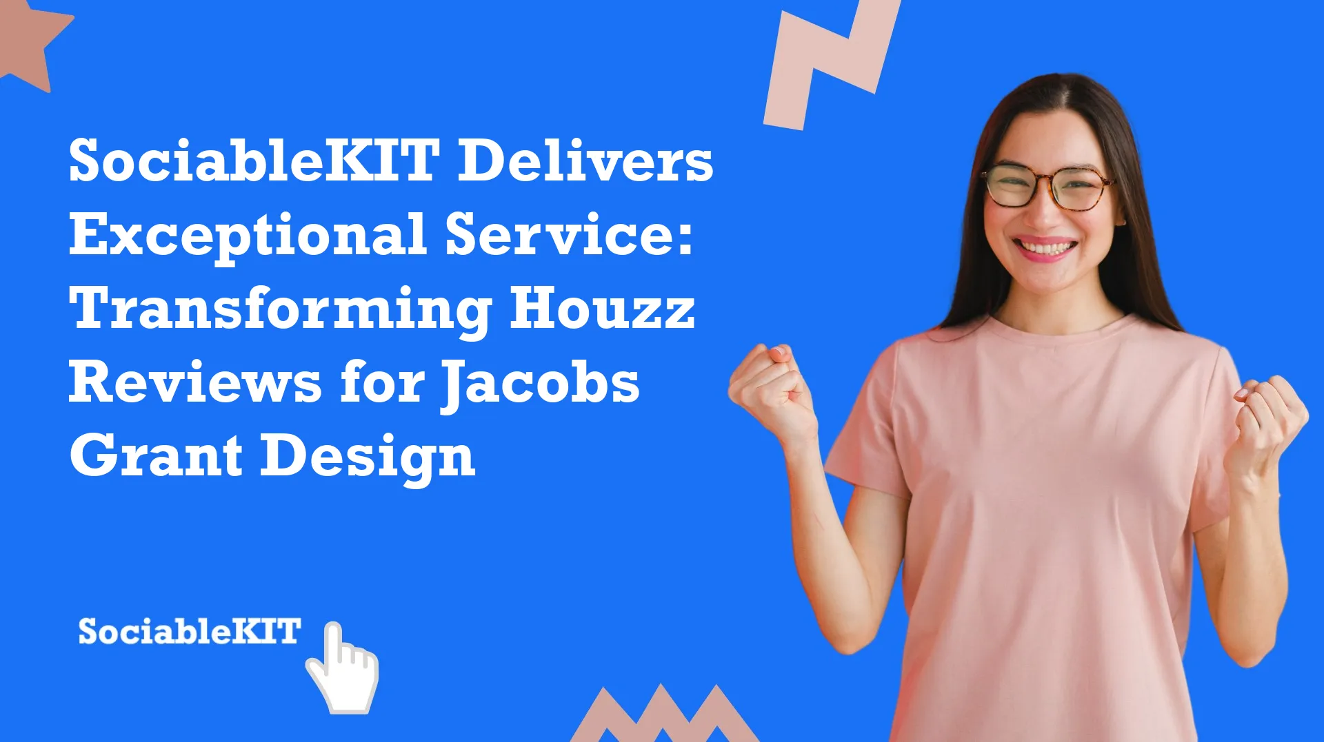 SociableKIT Delivers Exceptional Service: Transforming Houzz Reviews for Jacobs Grant Design