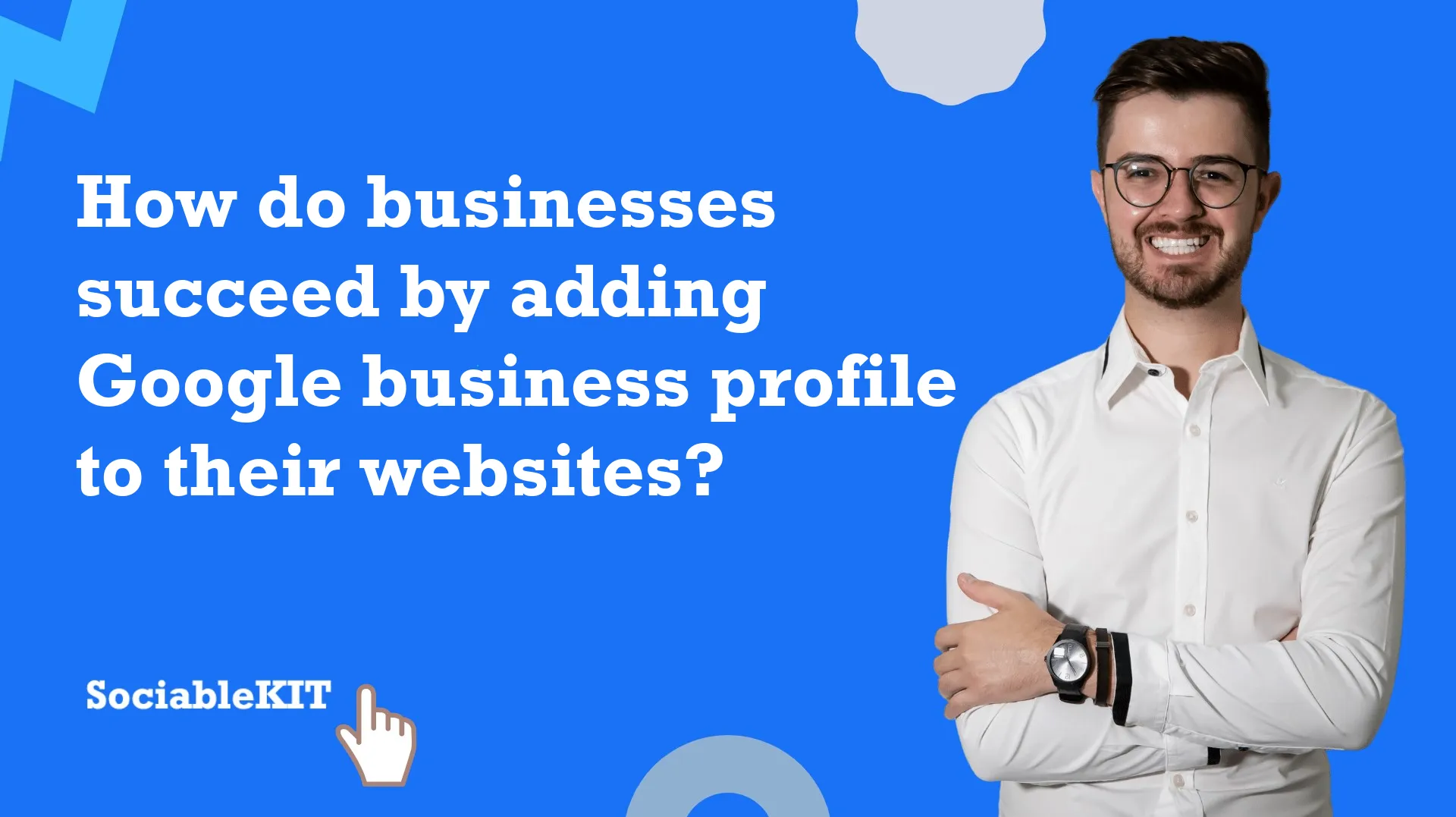 How do businesses succeed by adding Google business profile to their websites?