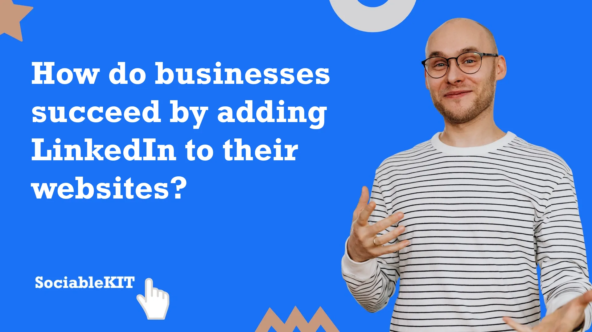 How do businesses succeed by adding LinkedIn to their websites?