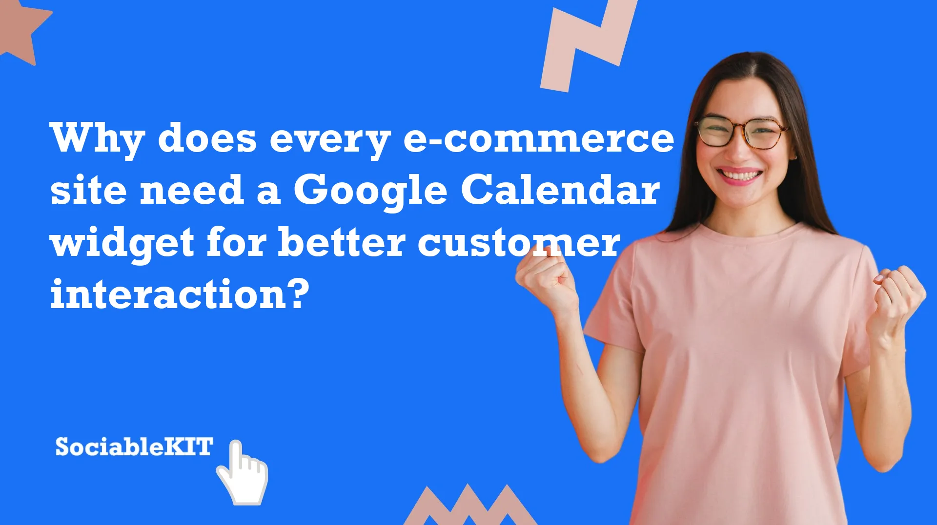Why does every e-commerce site need a Google Calendar widget for better customer interaction?