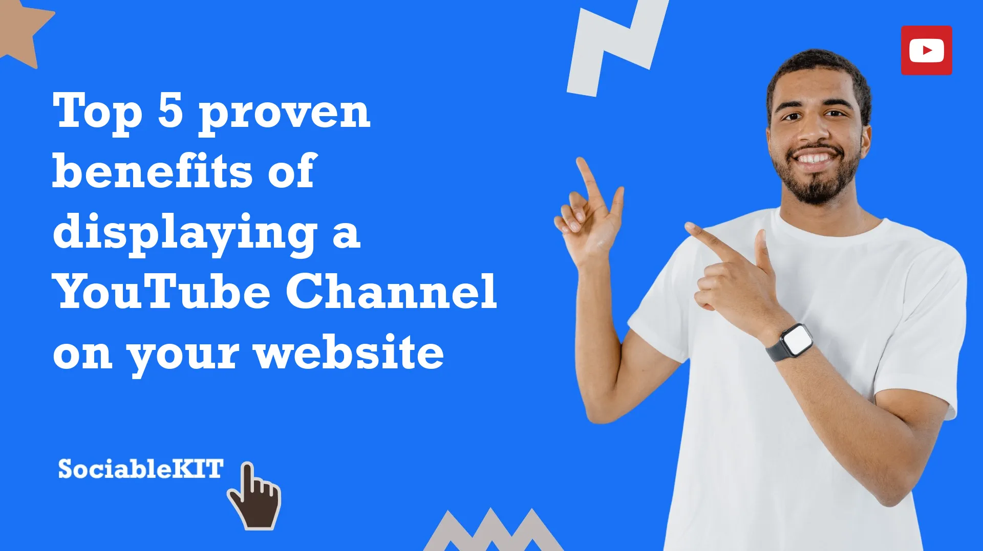 Top 5 proven benefits of displaying a YouTube Channel on your website